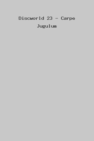 Discworld 23 - Carpe Jugulum cover